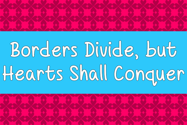 Borders Divide, But Hearts Shall Conquer font