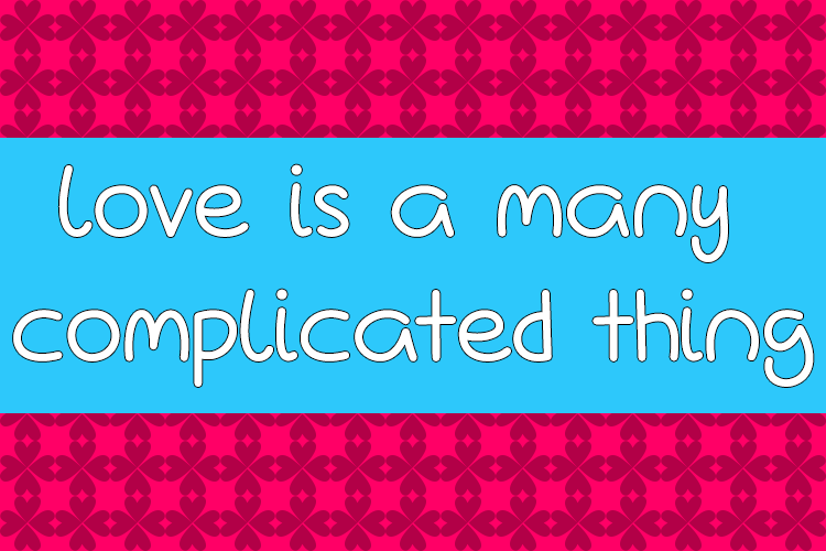 Love Is A Many Complicated Thing font