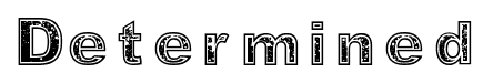 Determined font