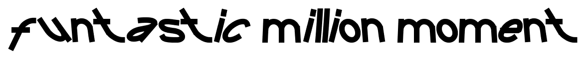 funtastic million moment font