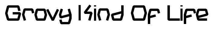 Grovy Kind Of Life font