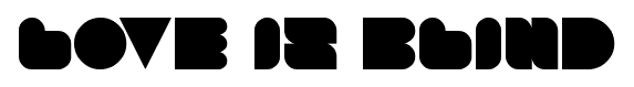 love is blind font
