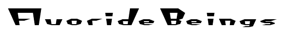 Fluoride Beings font