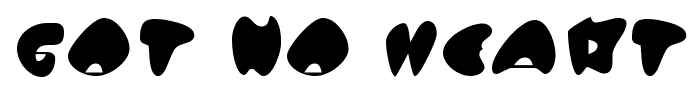 Got no heart font
