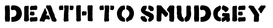 Death To Smudgey font