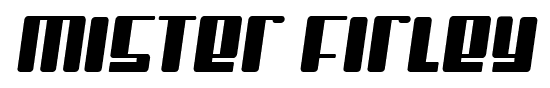 Mister Firley font