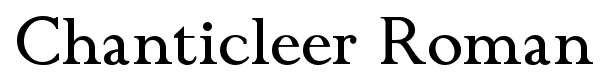Chanticleer Roman font