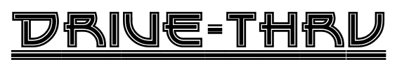 DRIVE-THRU font