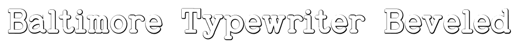 Baltimore Typewriter Beveled font