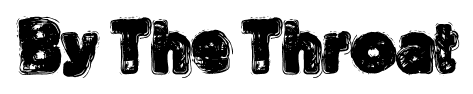 By The Throat font