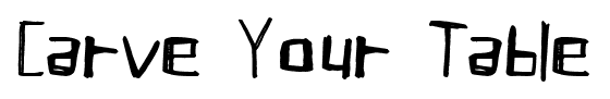 Carve Your Table font