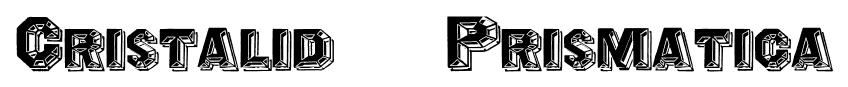 Cristalid / Prismatica font