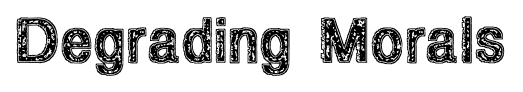Degrading Morals font