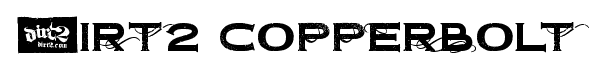 Dirt2 Copperbolt font