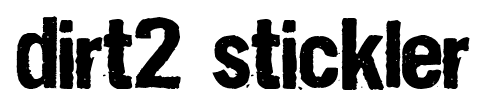 Dirt2 Stickler font