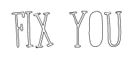 Fix You font
