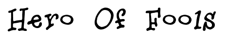 Hero Of Fools font