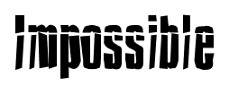 Impossible font