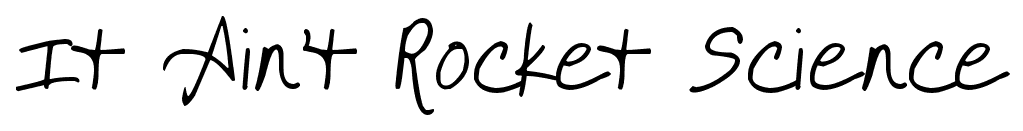 It Ain’t Rocket Science font