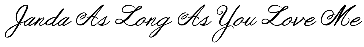 Janda As Long As You Love Me font