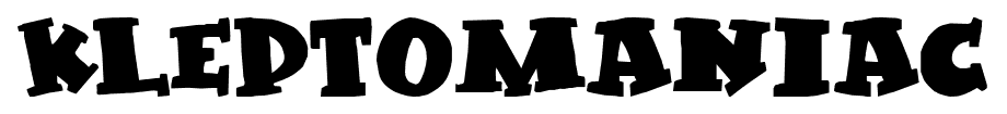 Kleptomaniac font