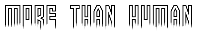 More than human font