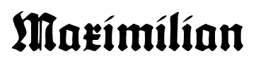 Maximilian font