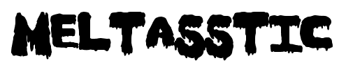 Meltasstic font