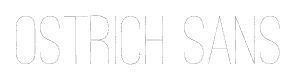 Ostrich Sans font