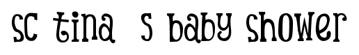 SC Tina’s Baby Shower font