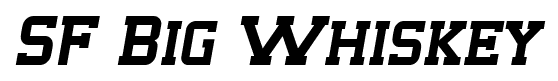 SF Big Whiskey font