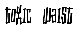 Toxic Waist font