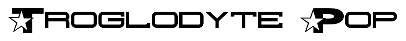 Troglodyte Pop font