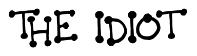 THE IDIOT font