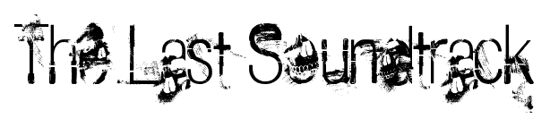 The Last Soundtrack font