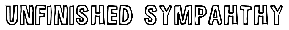 Unfinished Sympahthy font