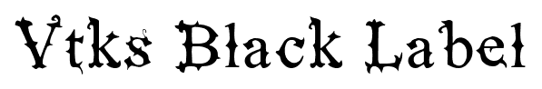 Vtks Black Label font