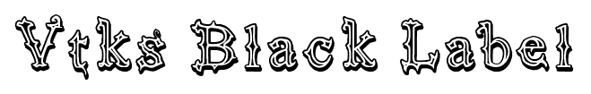 Vtks Black Label font