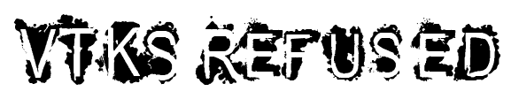 VTKS Refused font