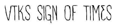 VTKS Sign Of Times font