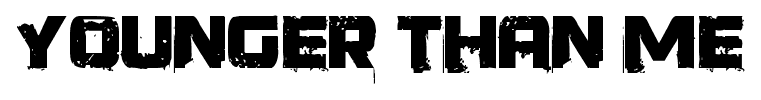 Younger Than Me font