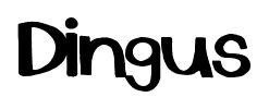 Dingus font