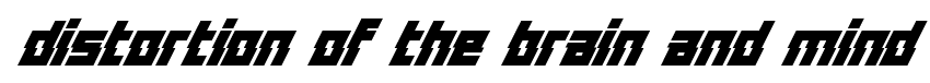 Distortion Of The Brain And Mind font
