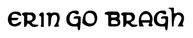 Erin Go Bragh font