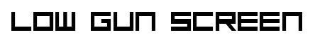 Low Gun Screen font