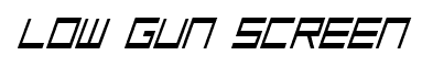 Low Gun Screen font
