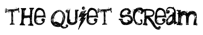 the quiet scream font