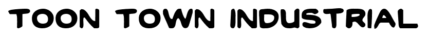 Toon Town Industrial font