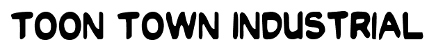Toon Town Industrial font