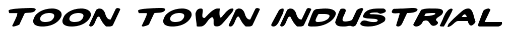 Toon Town Industrial font